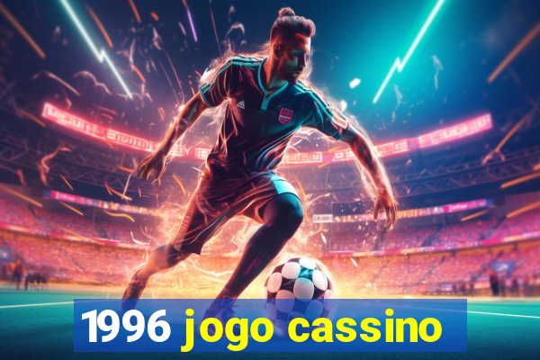 1996 jogo cassino